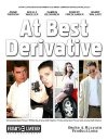 At Best Derivative - трейлер и описание.