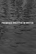 Обещания, писанные по воде - трейлер и описание.