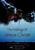 The Making of Jesus Christ - трейлер и описание.