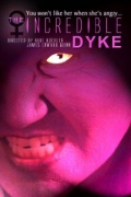 The Incredible Dyke - трейлер и описание.