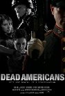 Dead Americans - трейлер и описание.