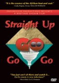 Straight Up Go-Go - трейлер и описание.