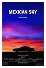 Мексиканское небо - трейлер и описание.