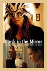 Mask in the Mirror - трейлер и описание.