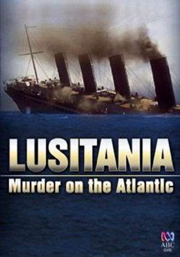 Лузитания: Убийство в Атлантике - трейлер и описание.