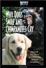Why Dogs Smile & Chimpanzees Cry - трейлер и описание.