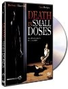 Death in Small Doses - трейлер и описание.