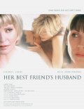 Her Best Friend's Husband - трейлер и описание.