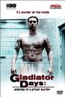Gladiator Days: Anatomy of a Prison Murder - трейлер и описание.
