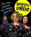 Boogie with the Undead - трейлер и описание.