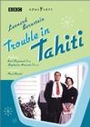 Trouble in Tahiti - трейлер и описание.