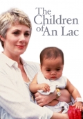 The Children of An Lac - трейлер и описание.