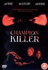 Champion Killer - трейлер и описание.