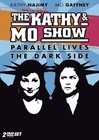 The Kathy & Mo Show: Parallel Lives - трейлер и описание.