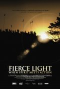 Fierce Light: When Spirit Meets Action - трейлер и описание.