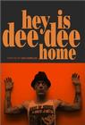 Hey! Is Dee Dee Home? - трейлер и описание.