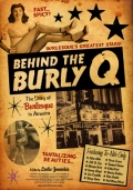 Behind the Burly Q - трейлер и описание.