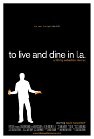 To Live and Dine in L.A. - трейлер и описание.