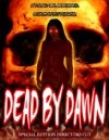 Dead by Dawn - трейлер и описание.