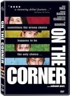 On the Corner - трейлер и описание.
