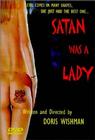 Satan Was a Lady - трейлер и описание.
