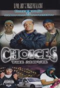 Three 6 Mafia: Choices - The Movie - трейлер и описание.