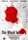 The Blood We Cry - трейлер и описание.