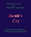 Jacob's Cry - трейлер и описание.