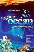 Origine ocean - 4 milliards d'annees sous les mers - трейлер и описание.