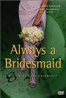 Always a Bridesmaid - трейлер и описание.