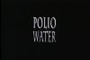 Polio Water - трейлер и описание.