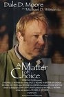 A Matter of Choice - трейлер и описание.