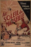 Au soleil de Marseille - трейлер и описание.