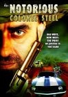 The Notorious Colonel Steel - трейлер и описание.