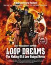 Loop Dreams: The Making of a Low-Budget Movie - трейлер и описание.
