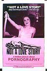 Not a Love Story: A Film About Pornography - трейлер и описание.
