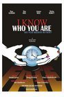 I Know Who You Are - трейлер и описание.