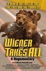 Wiener Takes All: A Dogumentary - трейлер и описание.