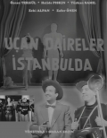 Ucan daireler Istanbulda - трейлер и описание.