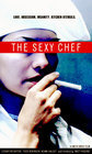 The Sexy Chef - трейлер и описание.