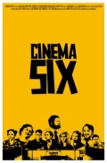Cinema Six - трейлер и описание.