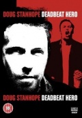 Doug Stanhope: Deadbeat Hero - трейлер и описание.