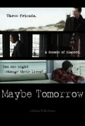 Maybe Tomorrow - трейлер и описание.