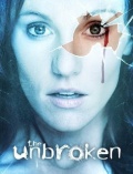 The Unbroken - трейлер и описание.
