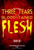 Three Tears on Bloodstained Flesh - трейлер и описание.