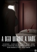A Deed Without a Name - трейлер и описание.