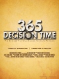 365 Decision Time - трейлер и описание.