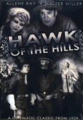 Hawk of the Hills - трейлер и описание.