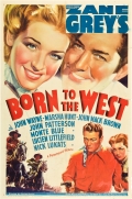 Born to the West - трейлер и описание.
