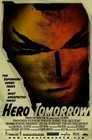 Hero Tomorrow - трейлер и описание.